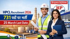 HPCL Recruitment 2026 में 731 पदों पर भर्ती, आवेदन की आखिरी तारीख 25 मार्च